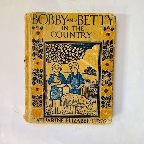 Vintage Hardcover Book Bobby and Betty in the Country Katharine Elizabeth Dopp - Picture 1 of 11